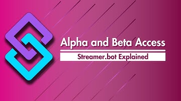 Streamer.bot Explained - Access to Alpha and Beta
