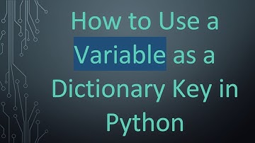 How to Use a Variable as a Dictionary Key in Python