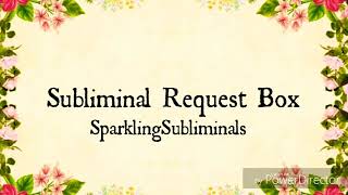 Celebrity Subliminal Request Box ♥| SparklingSubliminals Profile