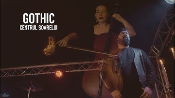 Gothic - Centrul Soarelui - video oficial