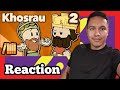 Khosrau #2 Prince of Persia (Extra History reaction)