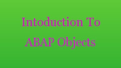 SAP ABAP Objects Tutorial For Beginners