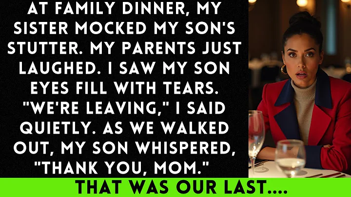 At Family Dinner, My Sister Mocked My Son's Stutter. My Parents Just Laughed. So We...