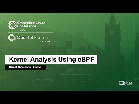Kernel Analysis Using eBPF - Daniel Thompson, Linaro