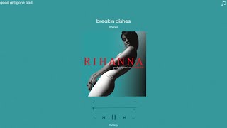 rihanna - breakin' dishes (sped up)