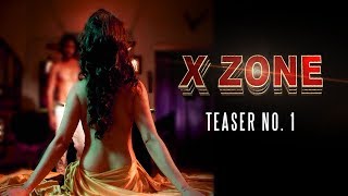 X ZONE | Official Teaser 1 | Boldest Film of the year | Hrishitaa Bhatt | Diandra Soares