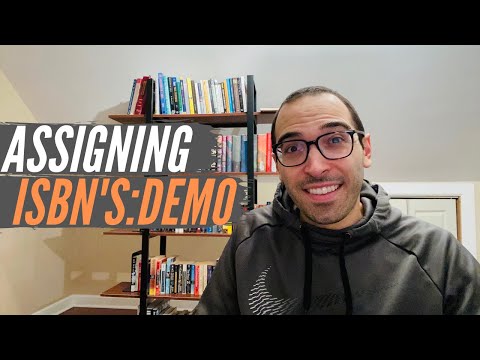 HOW TO ASSIGN AN ISBN TO YOUR BOOK: ON SCREEN DEMO