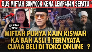 YA ALLAH !! GUS MIFTAH PUNYA KAIN KISWAH KA'BAH ASLI SAAT CERAMAH! PADAHAL CUMA BELI DI TOKO ONLINE