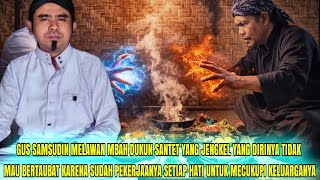 Download Lagu GUS SAMSUDIN MENDATANGI MBAH DUKUN SANTET YANG TIDAK MAU BERTAUBAT MP3