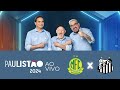 Mirassol X Santos | Paulistão 2024 na RECORD