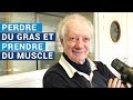 Avs perdez du gras et prenez du muscle  avec le dr alain delabos