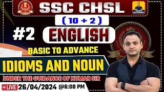 SSC CHSL 2024 | SSC CHSL Idioms and Noun Class #2 SSC CHSL 2024 Preparation |