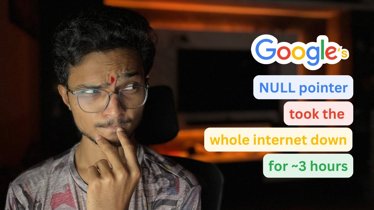 Google’s NULL pointer room the whole internet down for ~3 hours - YouTube