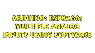 Arduino: ESP8266: Multiple analog inputs using software