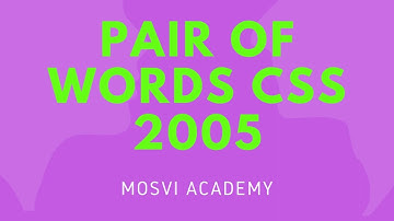 PAIR OF WORDS CSS 2005 FOR CSS PMS FPSC PPSC NTS SSC GAT SSCGL NAT HEADMASTER AD IB FIA IELTS MSS