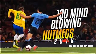 100 Mind-Blowing Nutmegs 2018 ᴴᴰ