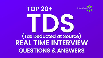 TDS Interview Questions and Answers | Tax Deducted at Source Interview | GST TAX Basics
