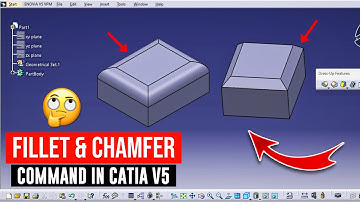 How to use fillet & chamfer command in catia v5 | chamfer in catia | fillet in catia v5