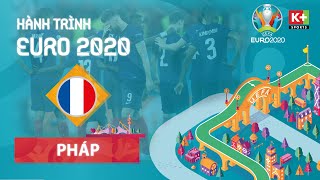HÀNH TRÌNH EURO 2020 | PHÁP - GÀ TRỐNG GỤC NGÃ TRƯỚC HỪNG ĐÔNG | EURO 2020
