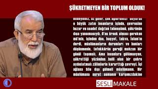 Şükretmeyen Bir Toplum Olduk! - Ahmed Kalkan