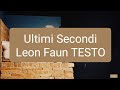 Ultimi Secondi Leon Faun TESTO