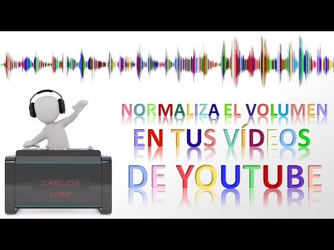 Tener el mismo volumen en los vídeos de Youtube. BS FAG para normalizar el volumen en vídeos.