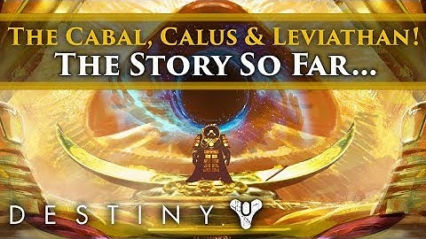 Destiny 2 Lore - The Cabal Empire, Calus & the Leviathan. The Story So Far!
