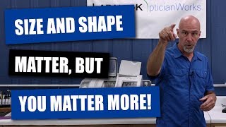 Frame Size and Shape Matter, But YOU Matter More!
