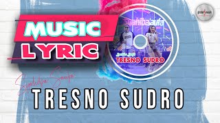 Syahiba Saufa - Tresno Sudro ( Lirik)