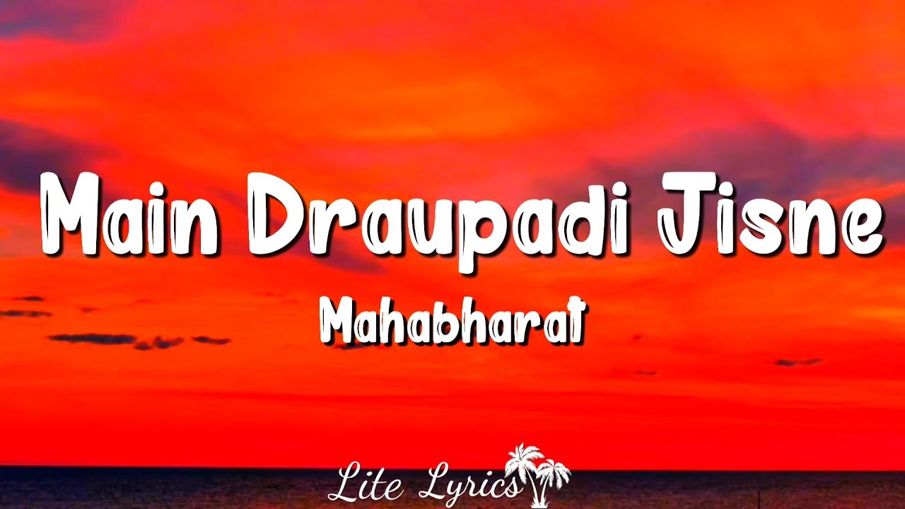 Main Draupadi Jisne Lyrics   Mahabharat