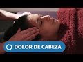 MASAJE DOLOR DE CABEZA - Masaje craneal