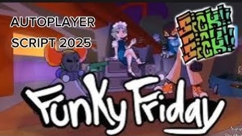 [🔥WORKING 2025 ] Funky Friday Script - Auto Player 100% [NO KEY]