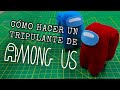 Cómo hacer tu propio TRIPULANTE de AMONG US - DIY - Tripulante de Peluche de Among Us