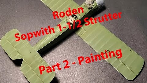 Roden 1/32 Sopwith 1-1/2 Strutter, Part 2 - Painting