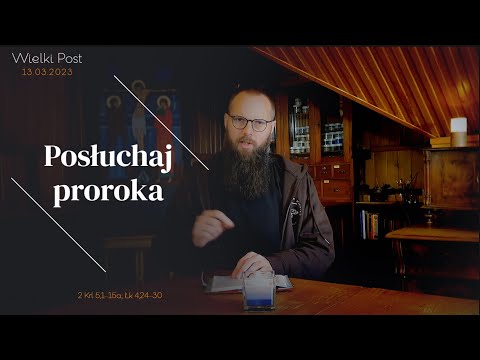 13.03.2023 Posłuchaj proroka