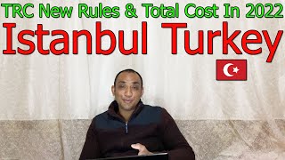 Trc Card Total Cost In 2022 After New Rules Istanbul Turkey