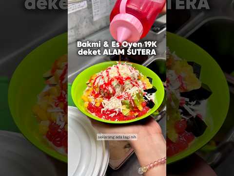 Bakmi & Es Oyen cuma 19K di deket Alam Sutera Tangsel #farhanmuhammad #tangsel #kuliner #alamsutera
