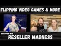 Reselling Video Games &amp; More - Interview W/Will Crawford At Reseller Madness