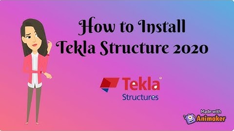 How to install Tekla Structure 2020