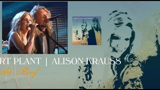 Robert Plant and Alison Krauss debut Somebody Was Watching Over Me off &quot;Raise The Roof&quot;