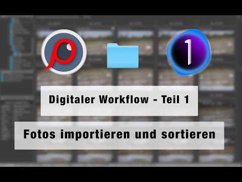 Digitaler Workflow  -  Teil 1: Import und Sortieren von Fotos