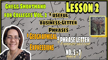 STENO  2 |  Lesson 2 (Phrases, Geographical Expression, & Reading) | Gregg Shorthand Writing vol. 2