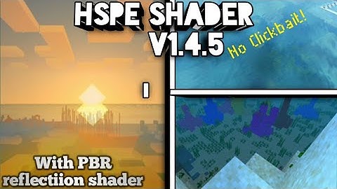MCPE 1.17.11 | HSPE Ultra shader | high device only | with pbr feflections |  by Crafx MC