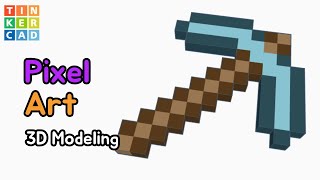 162) Pickaxe Minecraft - Pixel Art 3D Modeling with Tinkercad