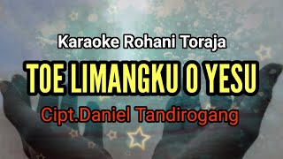 Karaoke Toe Limangku O YESU -Cipt.Daniel Tandirogang