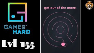 Game Is Hard Level 155 get out of the maze. Walkthrough