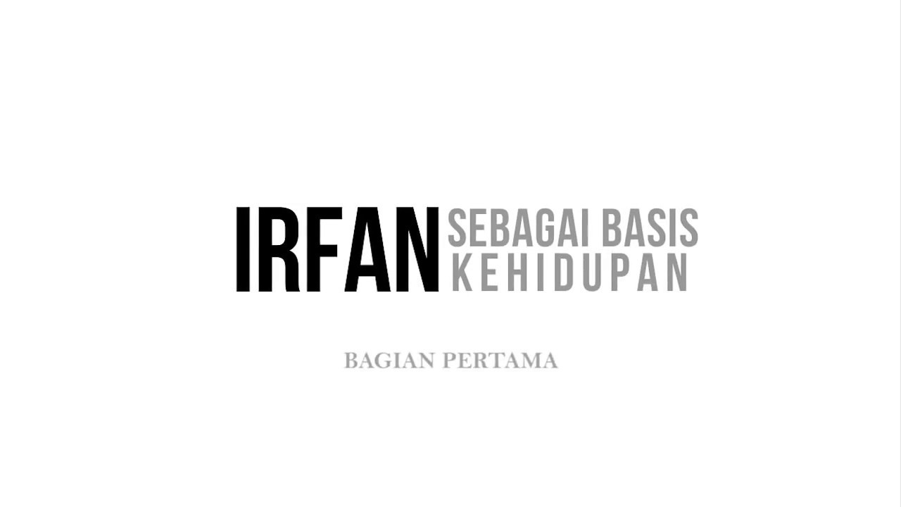 Haidar Bagir -- Irfan Sebagai Basis Kehidupan Part 1