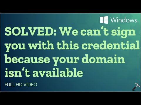 Solved: We can’t sign you with this credential because your domain isn’t available