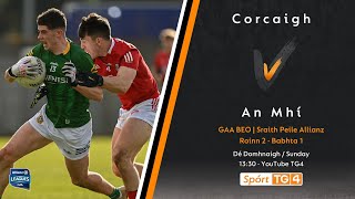 GAA Beo | Corcaigh v An Mhí (Cork v Meath)