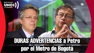 DURAS ADVERTENCIAS a Petro por parte del Gerente del Metro de Bogotá